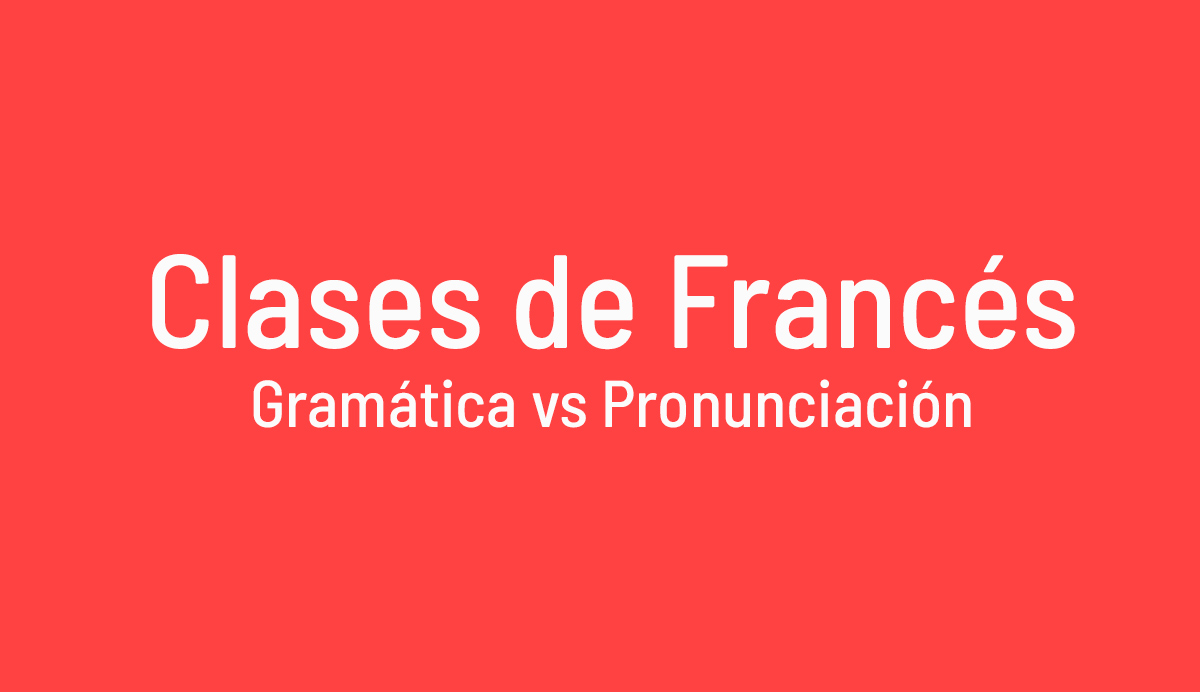 clases de francés, gramática o pronunciación